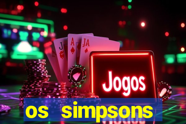 os simpsons completo dublado